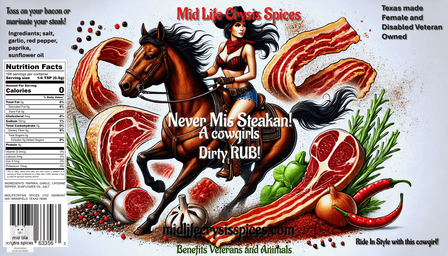 Never Mis-Steakan! A cowgirls dirty rub!