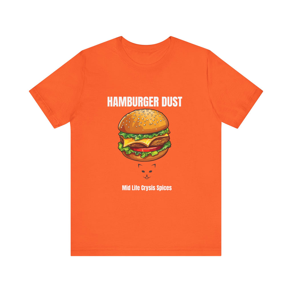 Hamburger Dust T-Shirt | Mid Life Crysis Spices