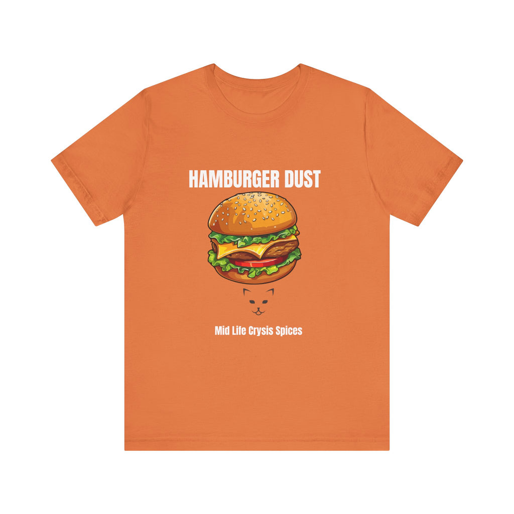 Hamburger Dust T-Shirt | Mid Life Crysis Spices