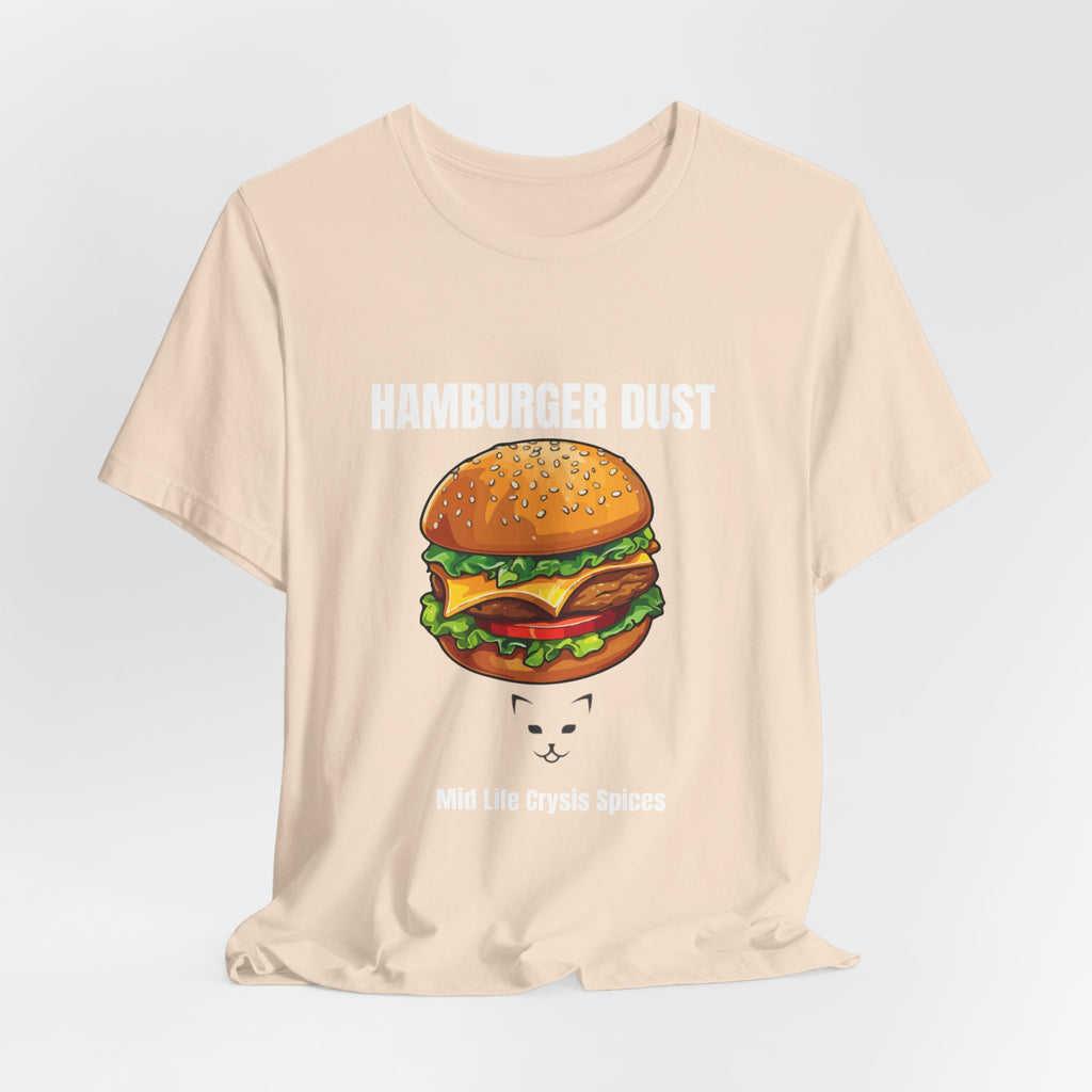 Hamburger Dust T-Shirt | Mid Life Crysis Spices