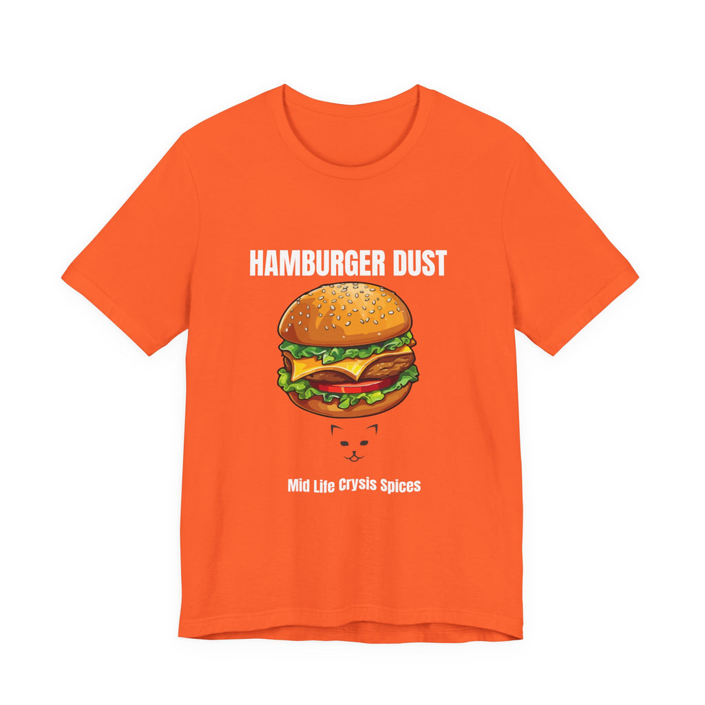 Hamburger Dust T-Shirt | Mid Life Crysis Spices