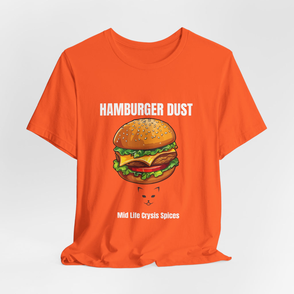 Hamburger Dust T-Shirt | Mid Life Crysis Spices
