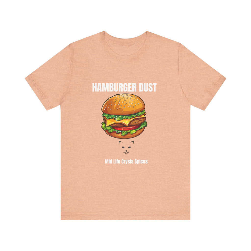 Hamburger Dust T-Shirt | Mid Life Crysis Spices
