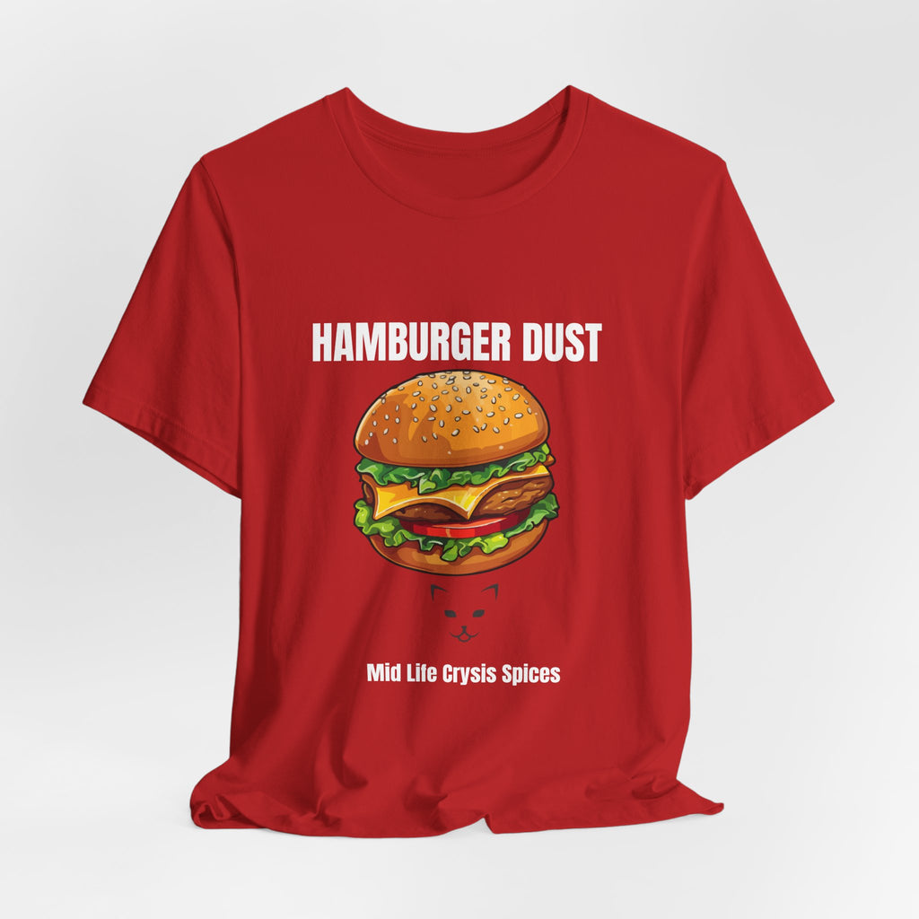 Hamburger Dust T-Shirt | Mid Life Crysis Spices