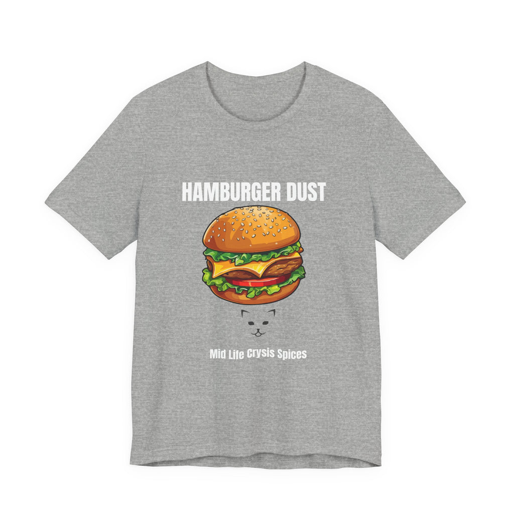 Hamburger Dust T-Shirt | Mid Life Crysis Spices