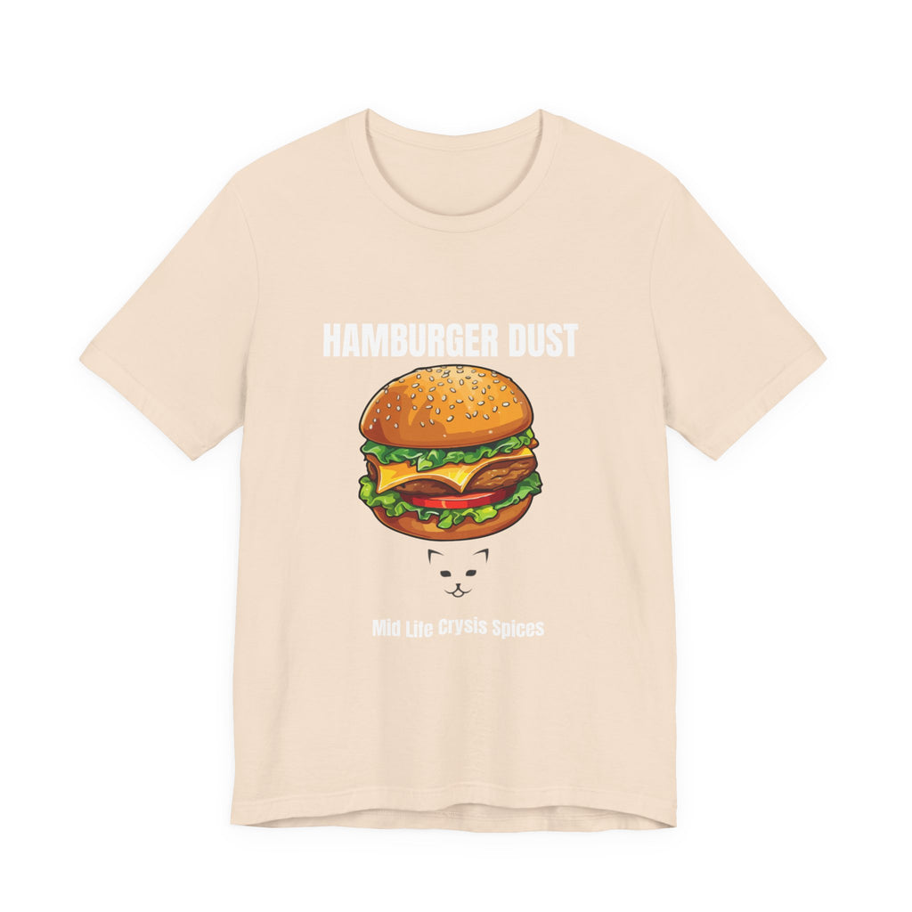 Hamburger Dust T-Shirt | Mid Life Crysis Spices